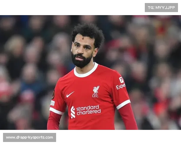 利物浦队内矛盾影响争冠前景 萨拉赫与教练组关系紧张